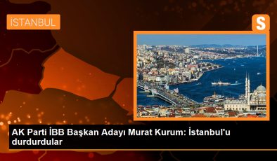 AK Parti İBB Başkan Adayı Murat Kurum, İstanbul’un durdurulduğunu söyledi