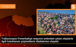 Trabzonspor-Fenerbahçe Maçı Olaylarına İlişkin Tutuklanan 5 Kişinin İfadeleri