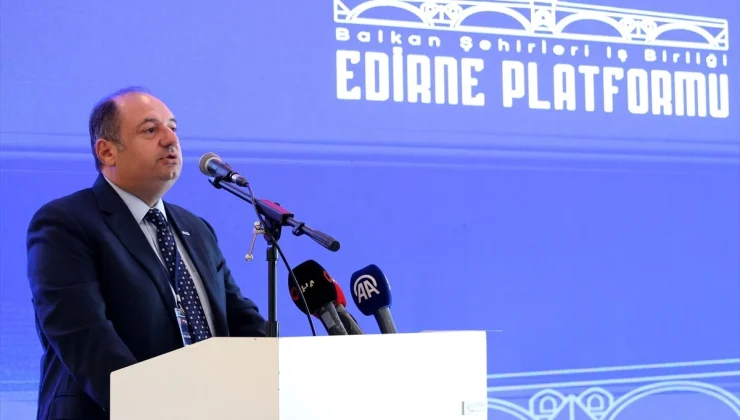 Edirne’de Balkan İş Forumu düzenlendi