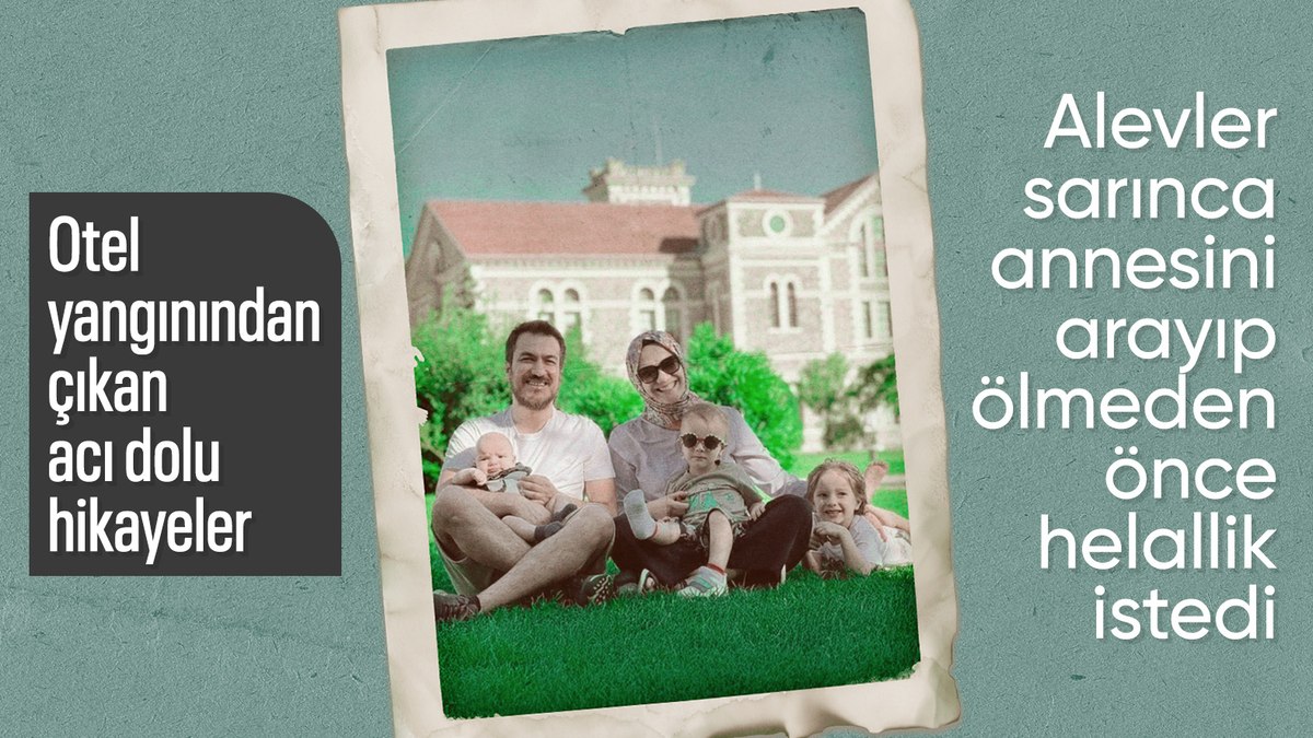 Bolu’daki yangından geriye acı dolu hikayeler kaldı: Aynı aileden 14 kişi hayatını kaybetti